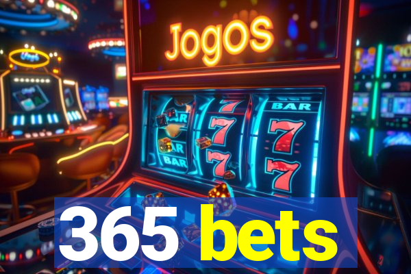 365 bets